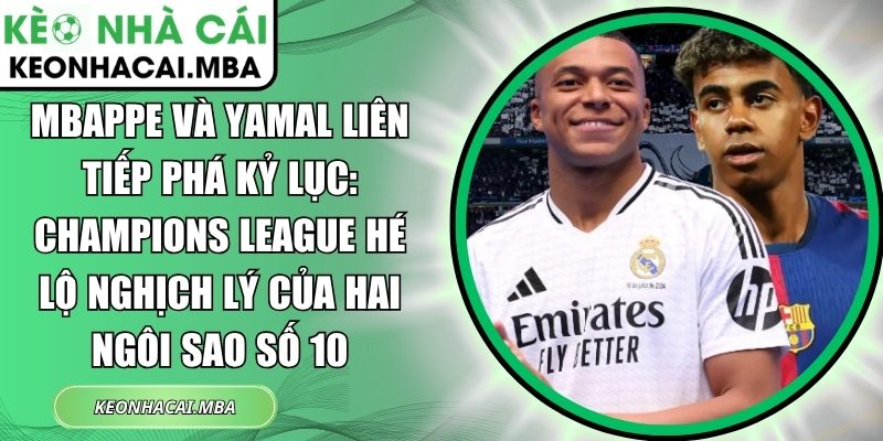 Mbappe và Yamal